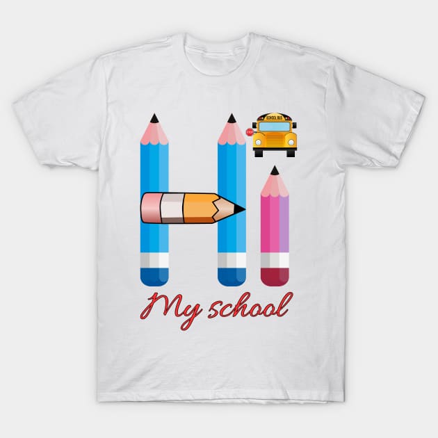 Hi My School - I am back to school T-Shirt by alialbadr